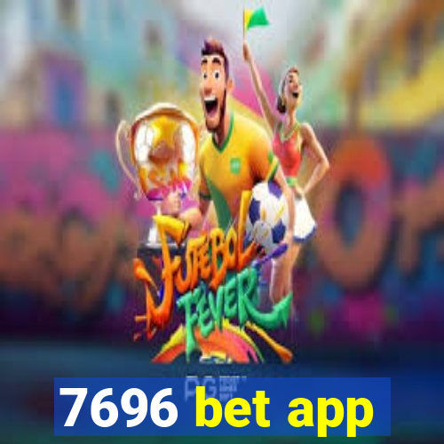 7696 bet app